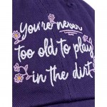 Never Too Old to Play in Dirt | Funny Gardener Gardening Baseball Cap Dad Style Hat Men Women