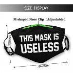 This Mask Is Useless Face Mask Comfortable Funny Sarcastic Balaclavas Breathable-Muffle With 2 Filters For Adult.